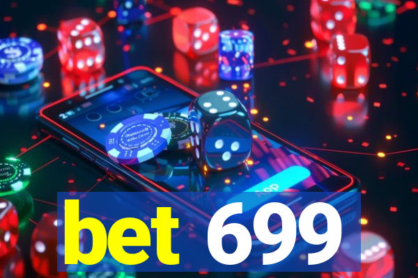 bet 699